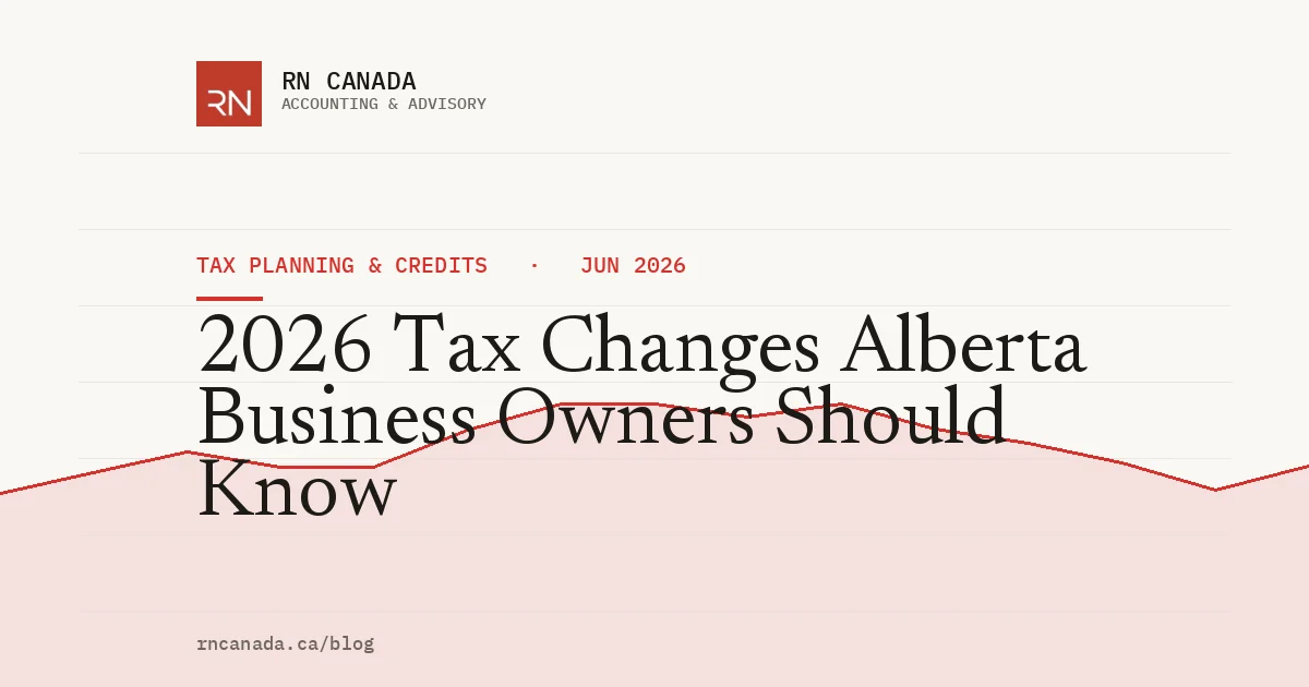 2026 Tax Changes Alberta Business Owners Should Know