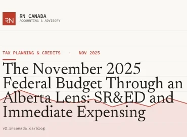 The November 2025 Federal Budget Through an Alberta Lens: SR&ED and Immediate Expensing