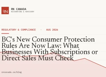 BC's New Consumer Protection Rules Are Now Law: What Businesses With Subscriptions or Direct Sales Must Check