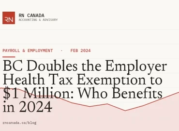 BC Doubles the Employer Health Tax Exemption to $1 Million: Who Benefits in 2024