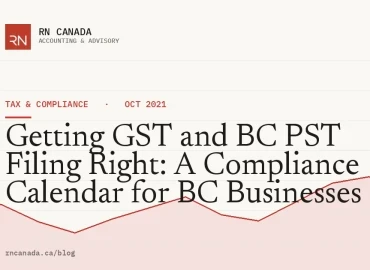 Getting GST and BC PST Filing Right: A Compliance Calendar for BC Businesses