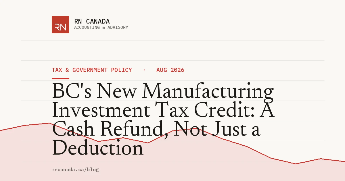 BC's New Manufacturing Investment Tax Credit: A Cash Refund, Not Just a Deduction