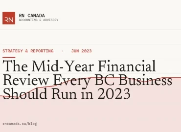 The Mid-Year Financial Review Every BC Business Should Run in 2023