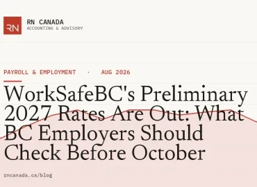 WorkSafeBC's Preliminary 2027 Rates Are Out: What BC Employers Should Check Before October