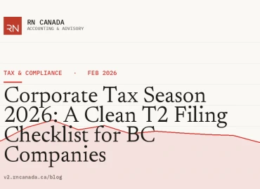 Corporate Tax Season 2026: A Clean T2 Filing Checklist for BC Companies