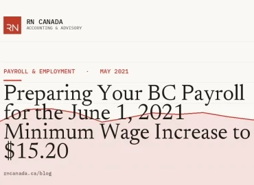 Preparing Your BC Payroll for the June 1, 2021 Minimum Wage Increase to $15.20