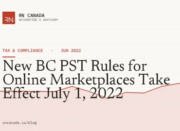 New BC PST Rules for Online Marketplaces Take Effect July 1, 2022