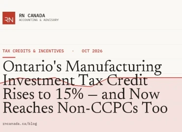 Ontario's Manufacturing Investment Tax Credit Rises to 15% — and Now Reaches Non-CCPCs Too