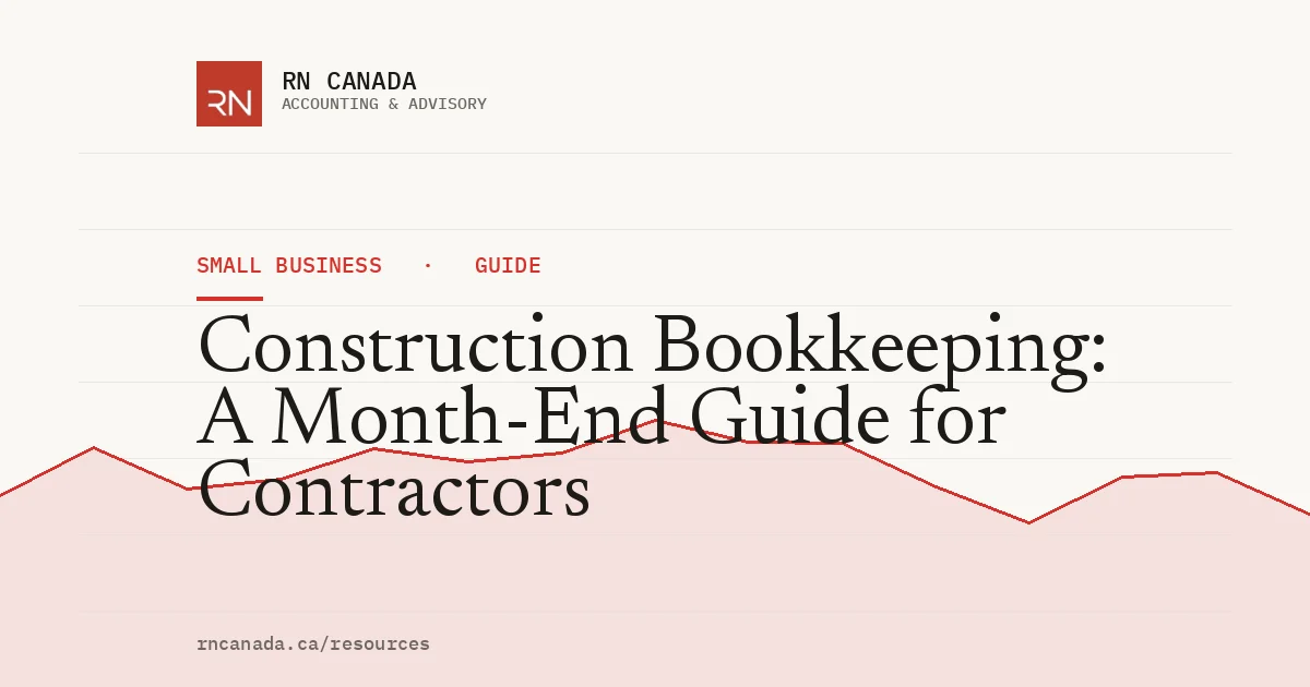 Illustrated cover for the RN Canada small business guide "Construction Bookkeeping: A Month-End Guide for Contractors", with a finance chart motif